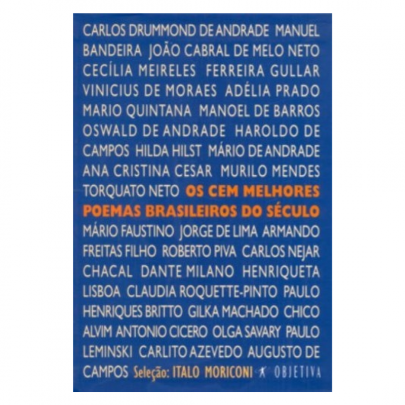 OS CEM MELHORES POEMAS BRASILEIROS DO SECULO